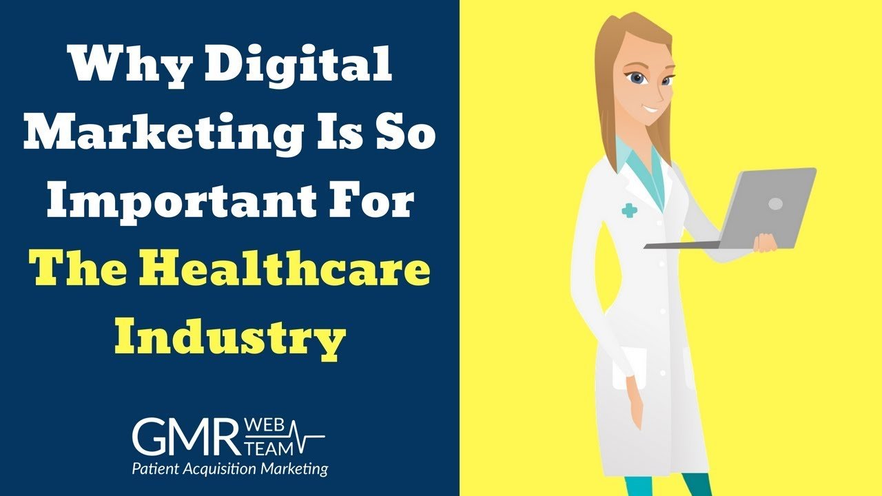Healthcare Industry: Why Digital Marketing Is So Important?