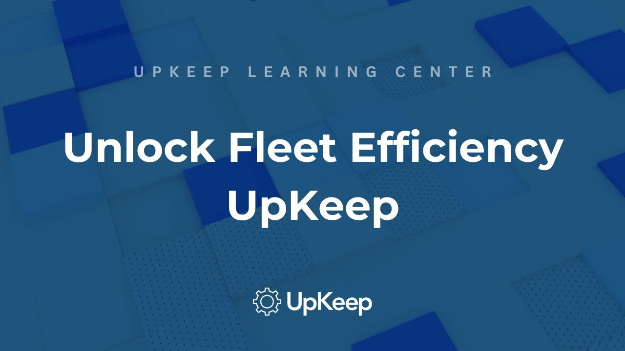 Master Fleet Management: A Complete Guide to Maximize Efficiency | UpKeep