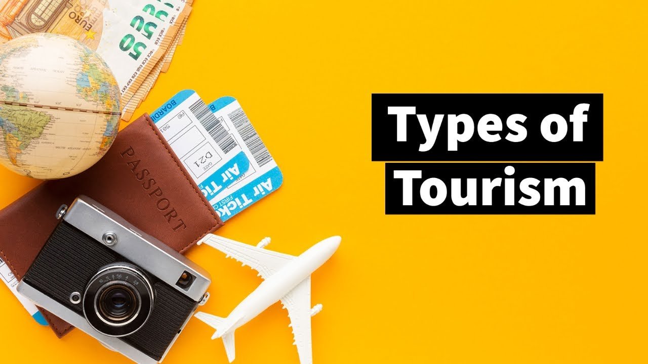 Types of Tourism | Tourism Notes