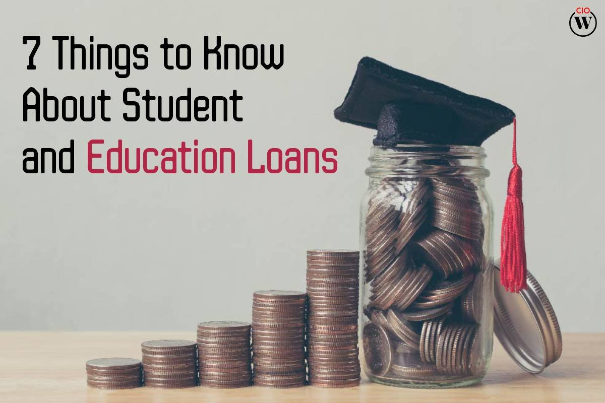 7 Things About Student And Education Loans
