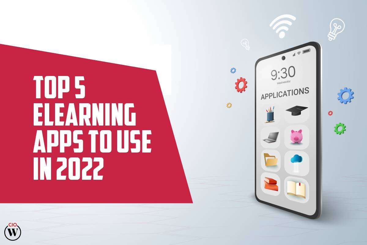 Top 5 eLearning Apps Best To Use In 2022 | CIO Women Magazine