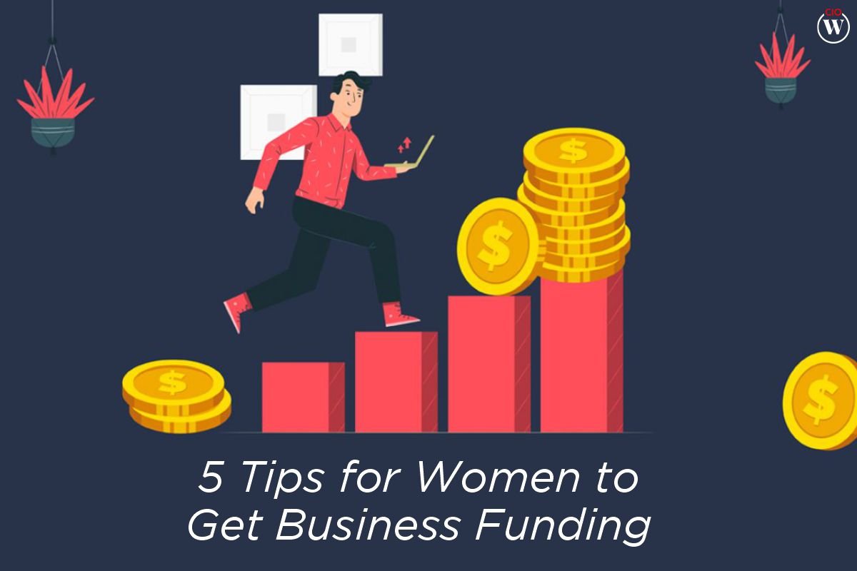 5 Tips For Women To Get Business Funding