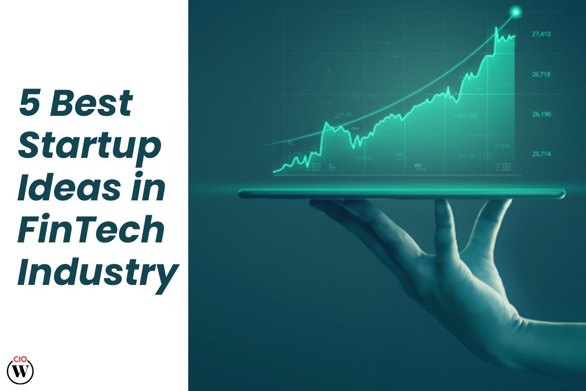 5 Best Startup Ideas In Fintech Industry
