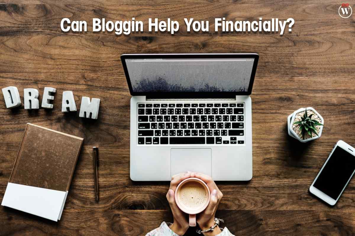 8 Best Reasons : Can Blogging Help You Financially? CIO Women Magazine