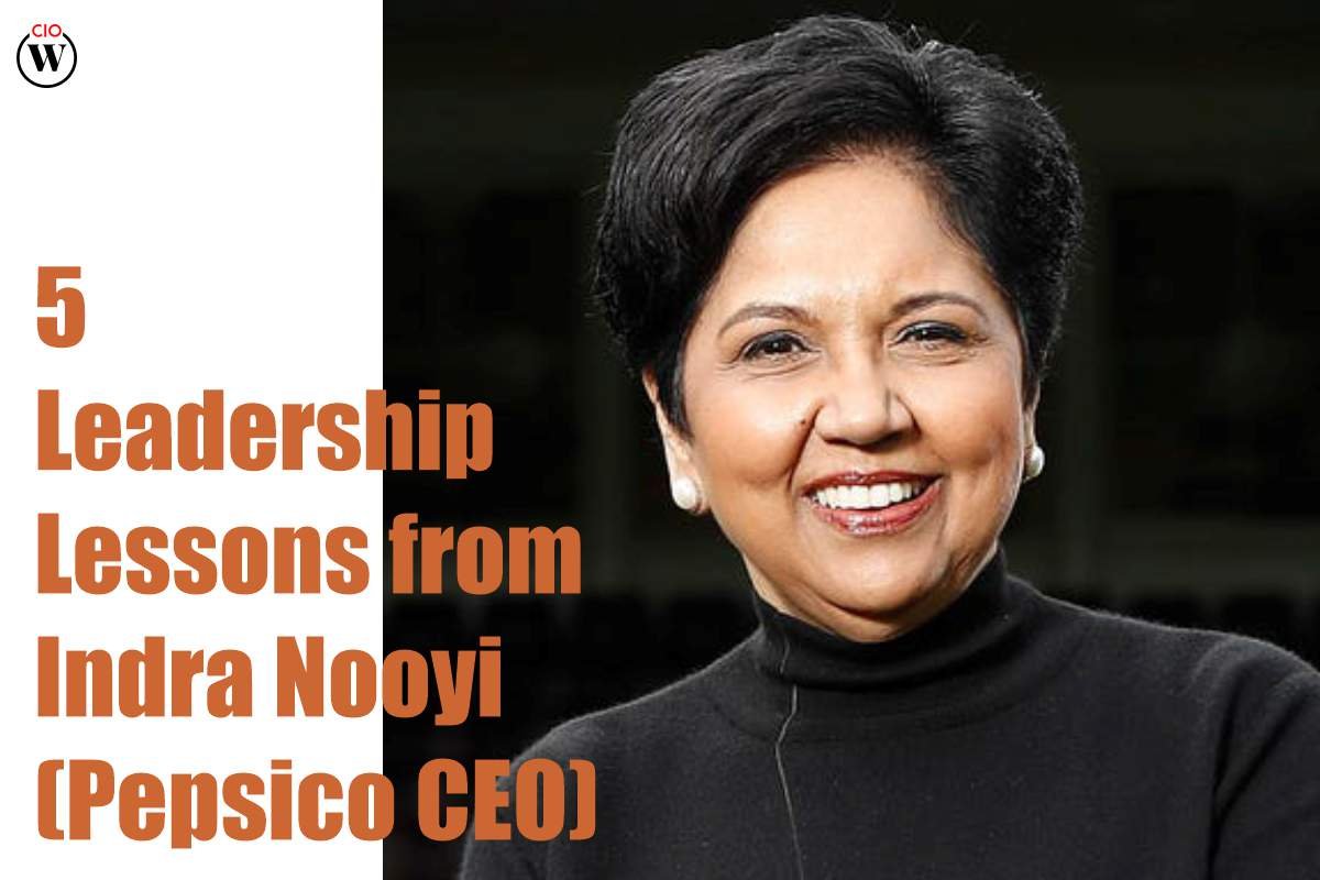 5 Best Leadership Lessons From Indra Nooyi (PEPSICO CEO) | CIO Women Magazine