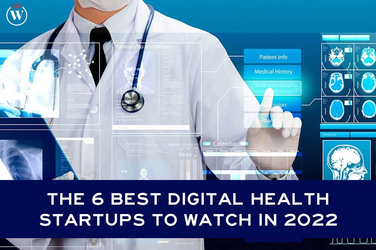 The 6 Best Digital Health Startups to Watch in 2023 | CIO Women Magazine