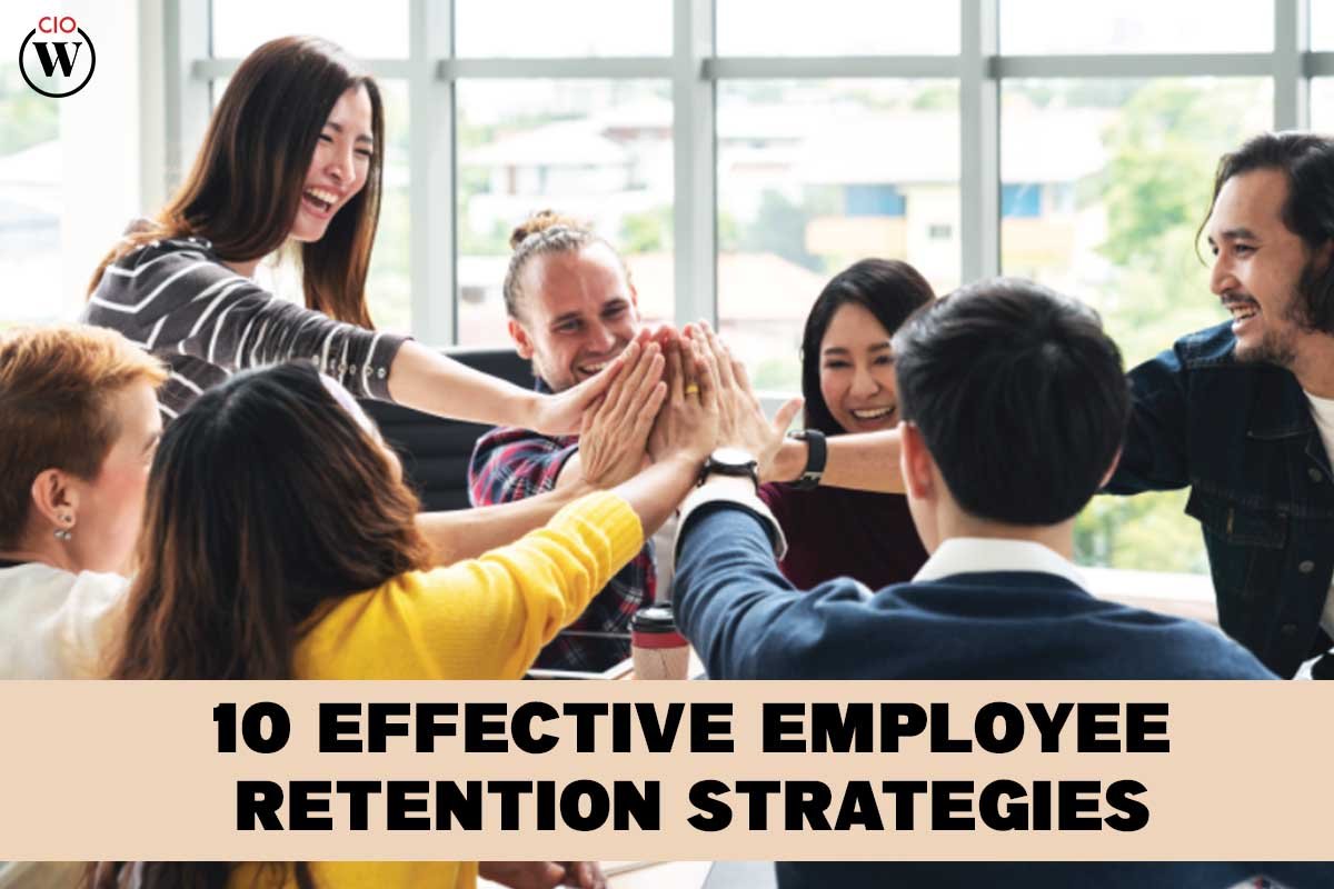 10 Effective Employee Retention Strategies | CIO Women Magazine