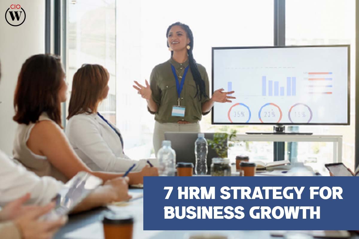 7 Best HRM Strategy For Business Growth | CIO Women Magazine