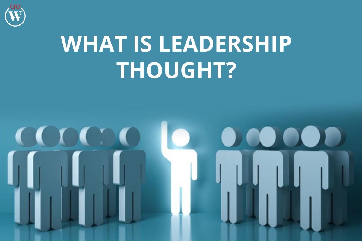 What Is Leadership Thought ? 5 Best Strategies | CIO Women Magazine