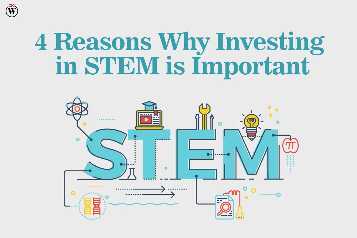 4 Reasons Why Investing in STEM is Important
