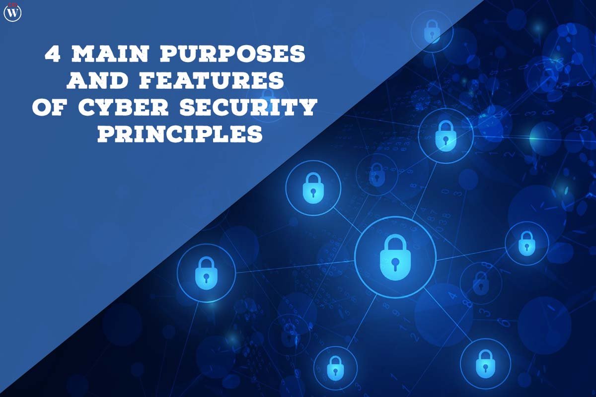 Best 4 Main Purposes and Features of Cyber Security Principles | CIO Women Magazine