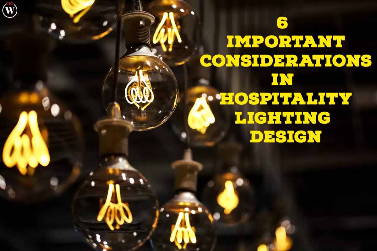 Best 6 Important Considerations in Hospitality Lighting Design | CIO Women Magazine
