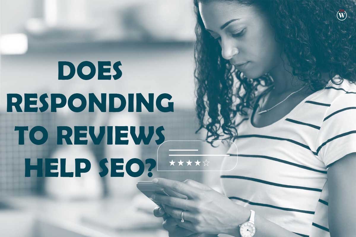 Does Responding to Reviews Help SEO? 2 Best Ways | CIO Women Magazine