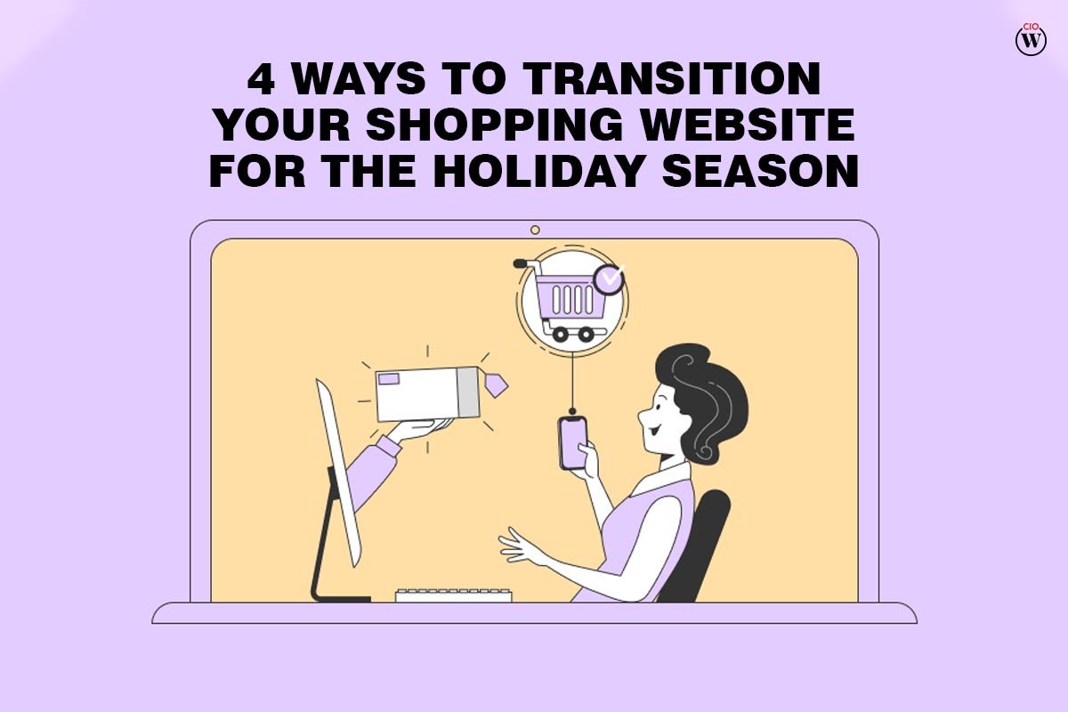 4 Best Ways to Transition Your Shopping Website for the Holiday Season | CIO Women Magazine
