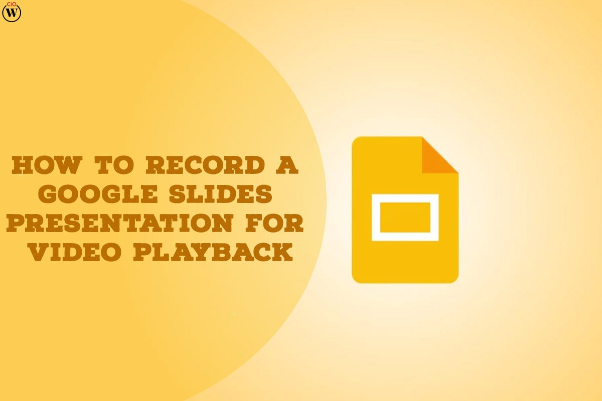 How to Record a Google Slides Presentation for Video Playback?