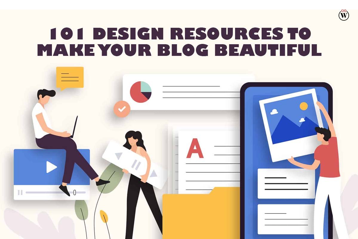 101 Design Resources to Make Blog Beautiful | CIO Women Magazine