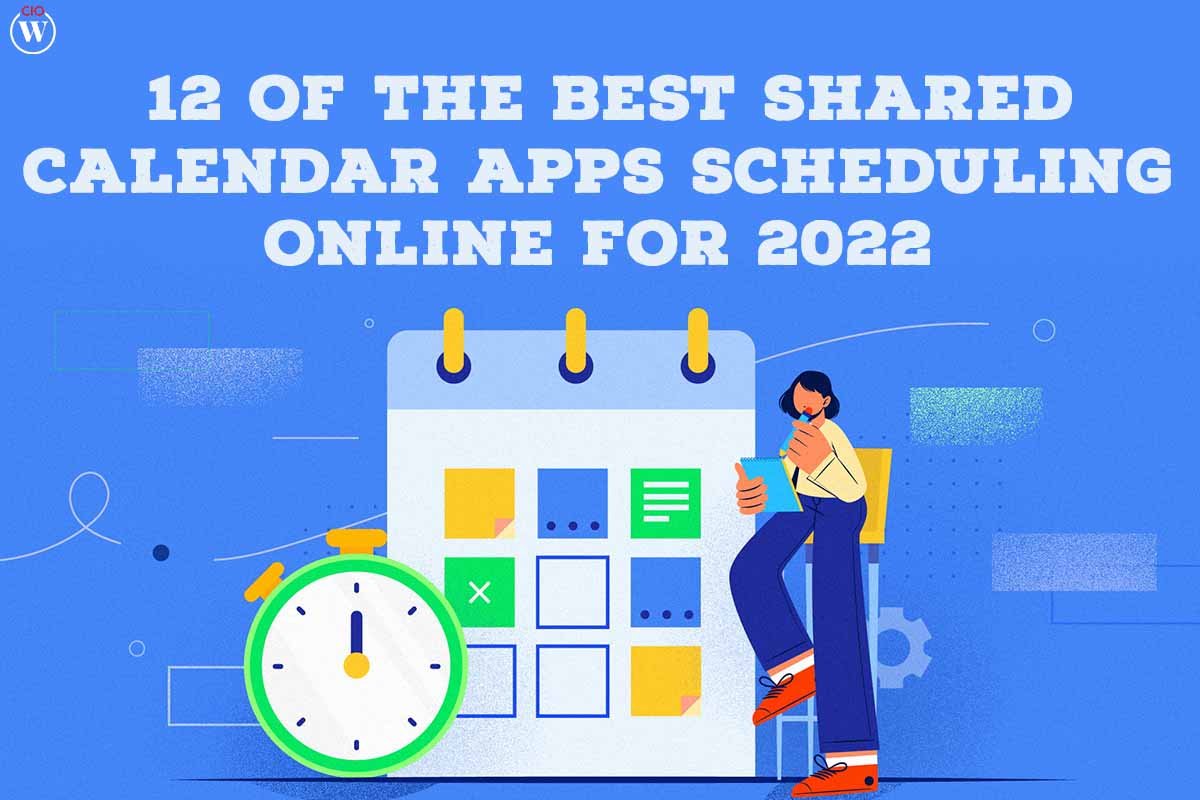 12 Best Shared Calendar Apps Scheduling Online In 2022 CIO Women Magazine