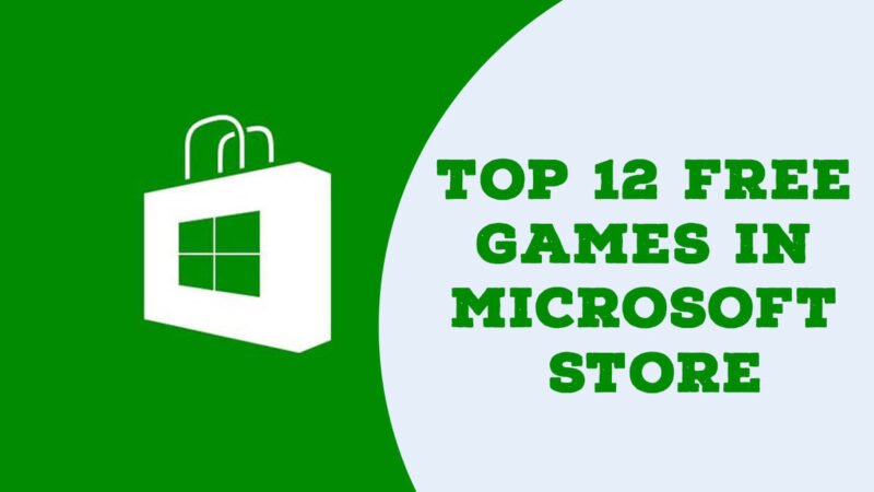 Top 12 Best Free Games In Microsoft Store | CIO Women Magazine