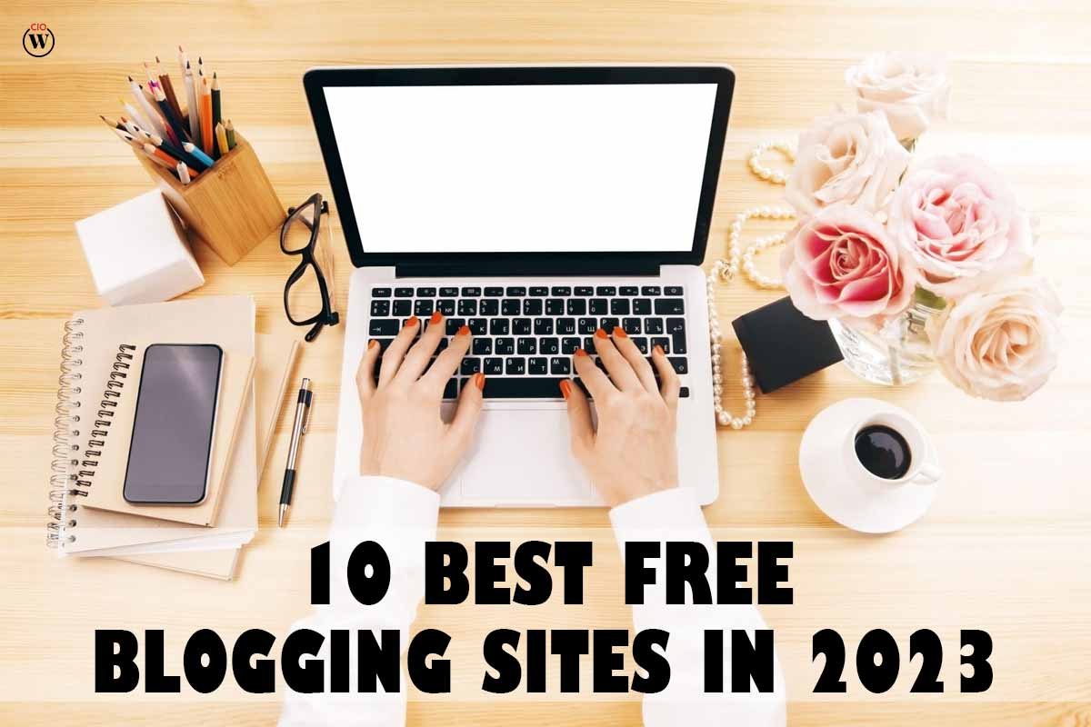 Best Free Blogging Sites in 2023