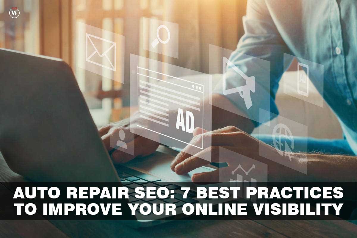 Auto Repair SEO: 7 Best Practices to Improve Your Online Visibility