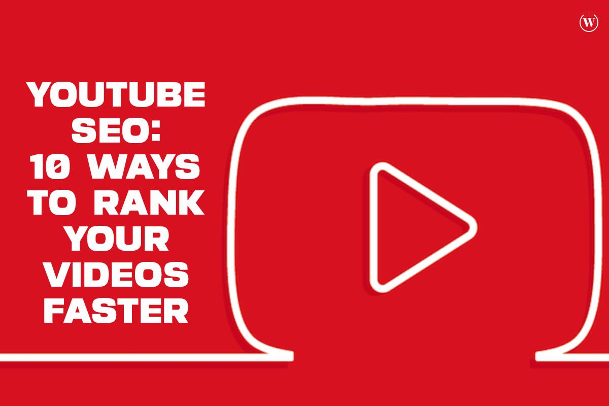 YouTube SEO: 8 Best Ways to Rank your Videos Faster | CIO Women Magazine