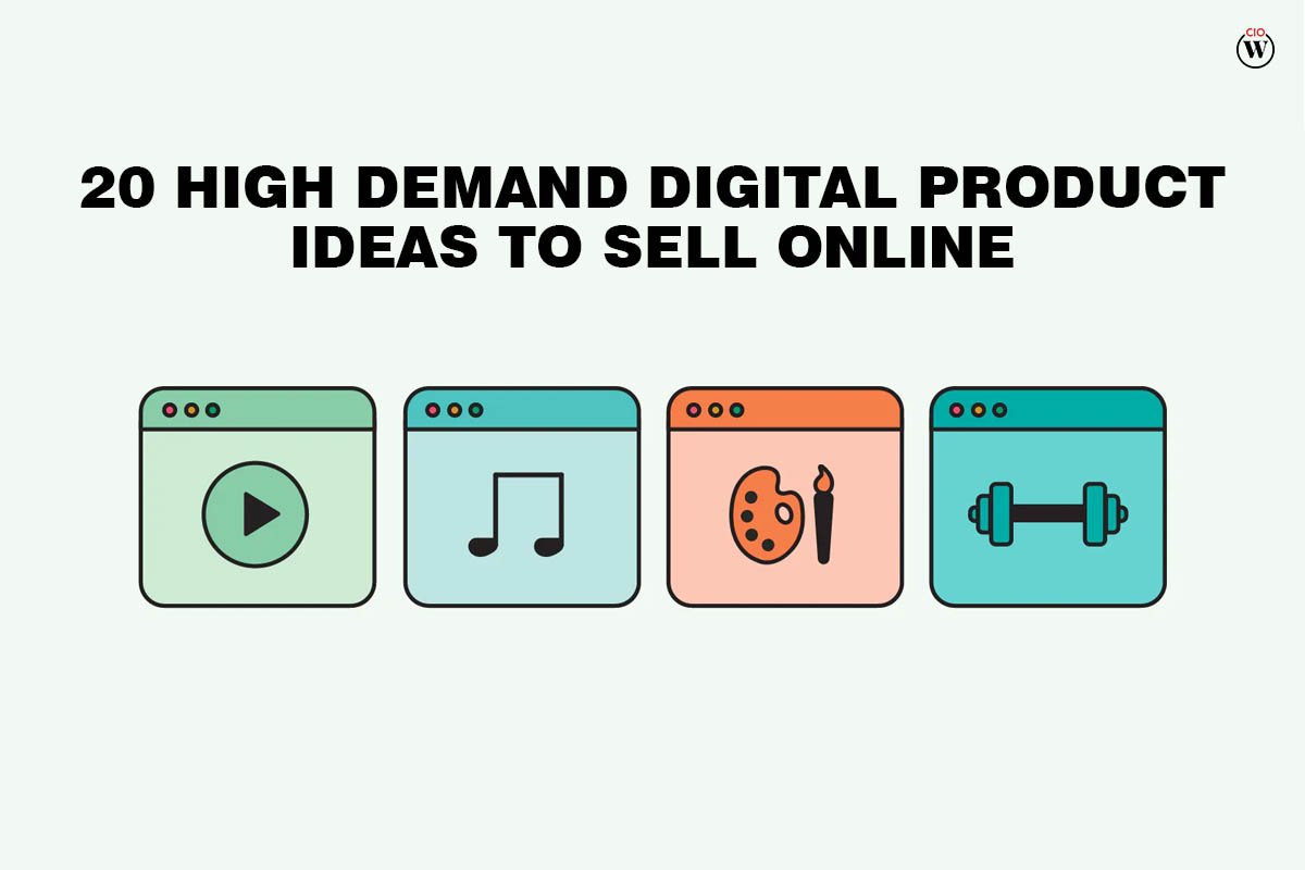Best 20 High Demand Digital Product Ideas to Sell Online | CIO Women Magazine