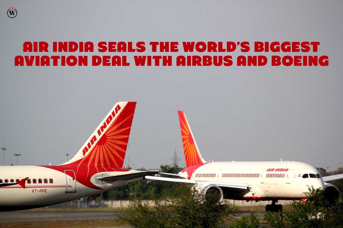 Air India seals the World’s Biggest Aviation Deal with Airbus and Boeing; 2 Best Points | CIO Women Magazine