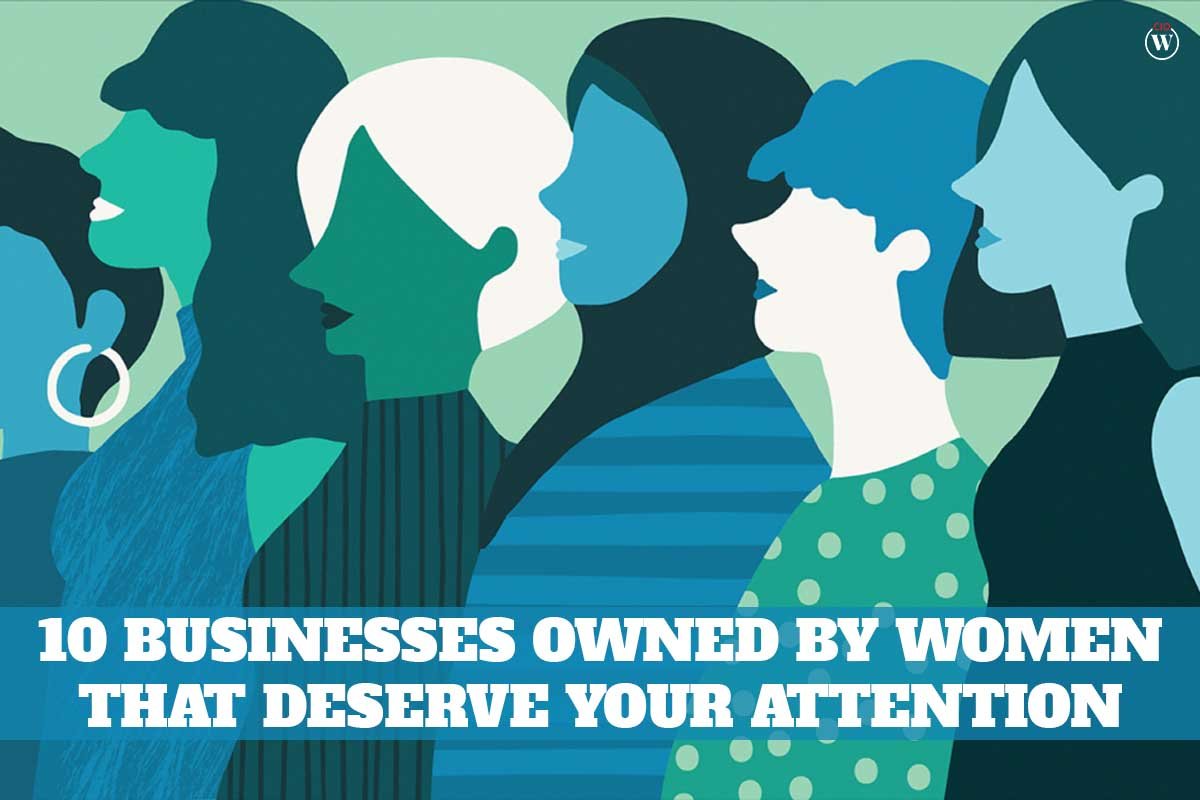 10 Businesses Owned by Women that deserve your Attention | CIO Women Magazine