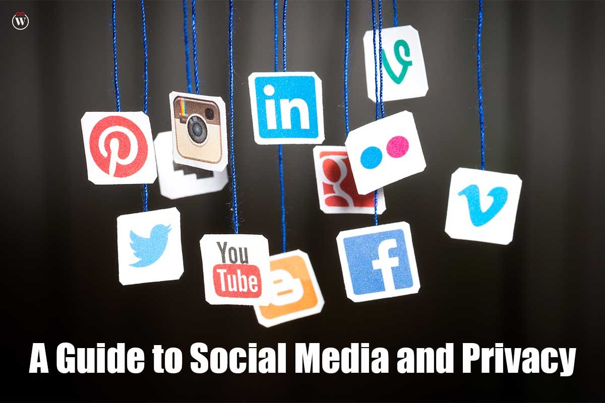 A Best Guide to Social Media and Privacy 2023 | CIO Women Magazine