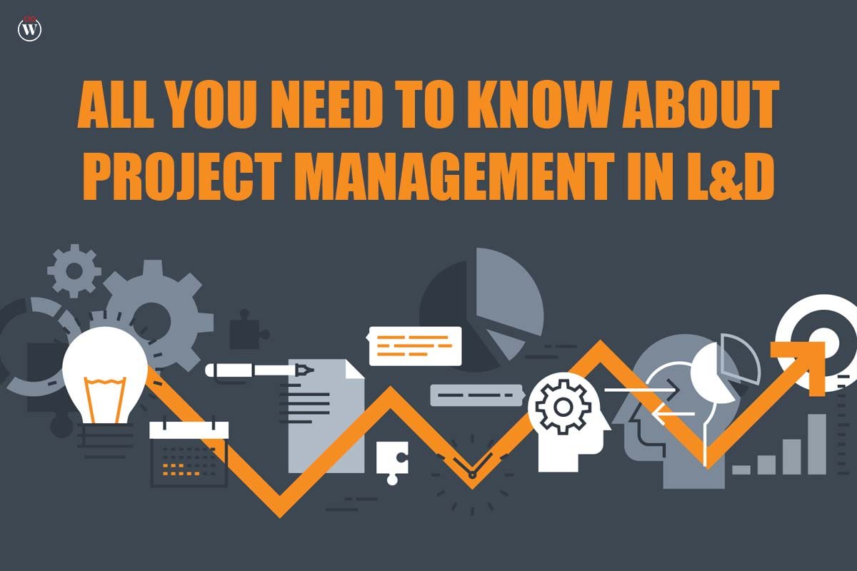 All you need to know about Project Management in L and D | CIO Women Magazine