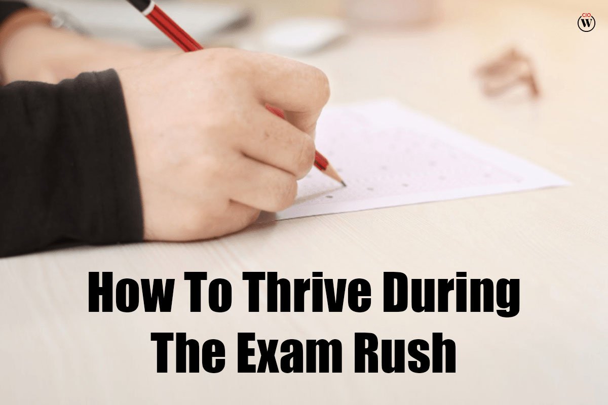 How to Thrive During the Exam Rush?