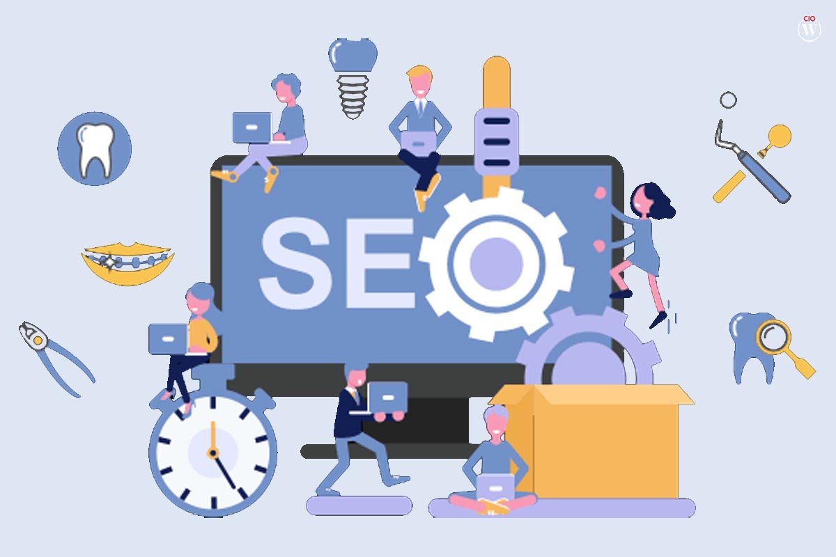 What is Dental SEO Marketing?|10 Useful Ways| CIO Women Magazine