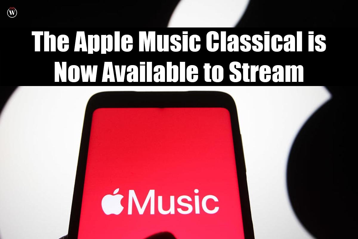 the-apple-music-classical-is-now-available-to-stream-cio-women-magazine