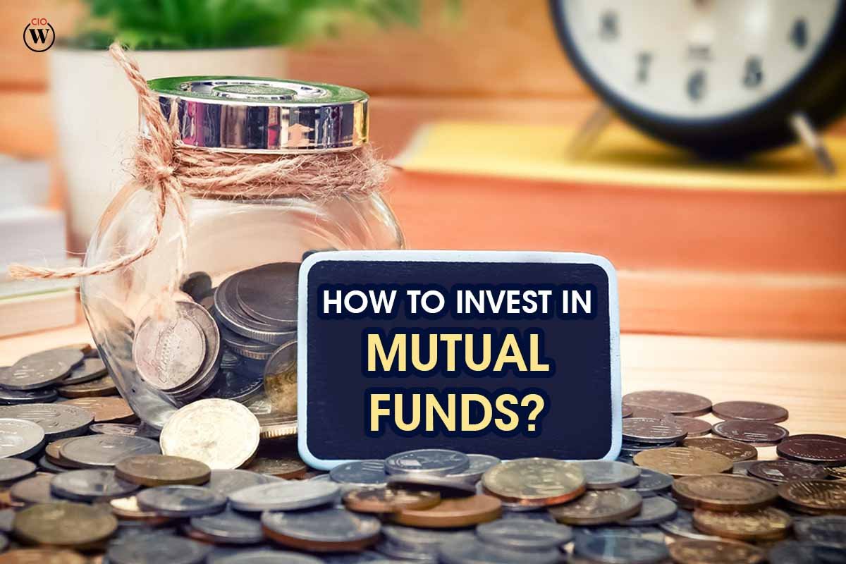 How to Invest in Mutual Funds? | 7 Effective ways | CIO Women Magazine