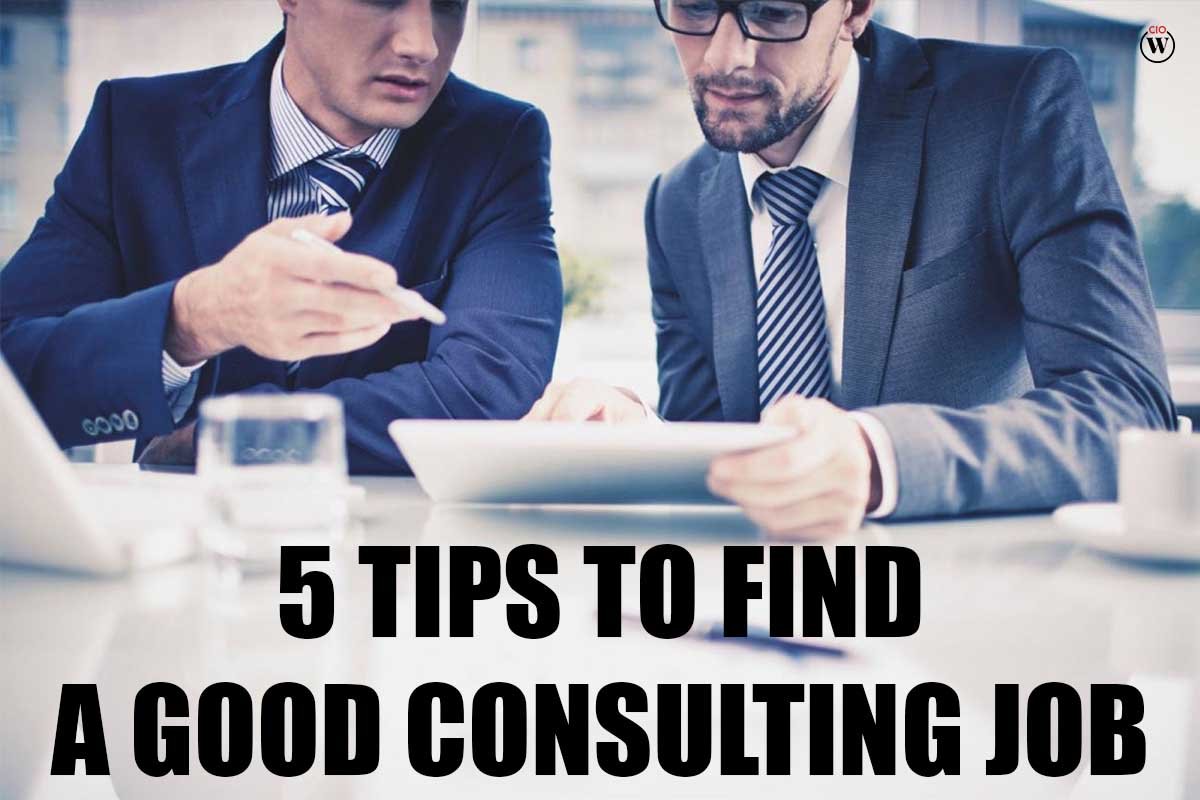 5 Tips to Find a Good Consulting Job