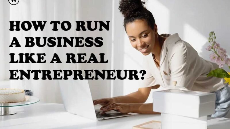 10 Master tips to Run A Business Like A Real Entrepreneur? | CIO Women Magazine