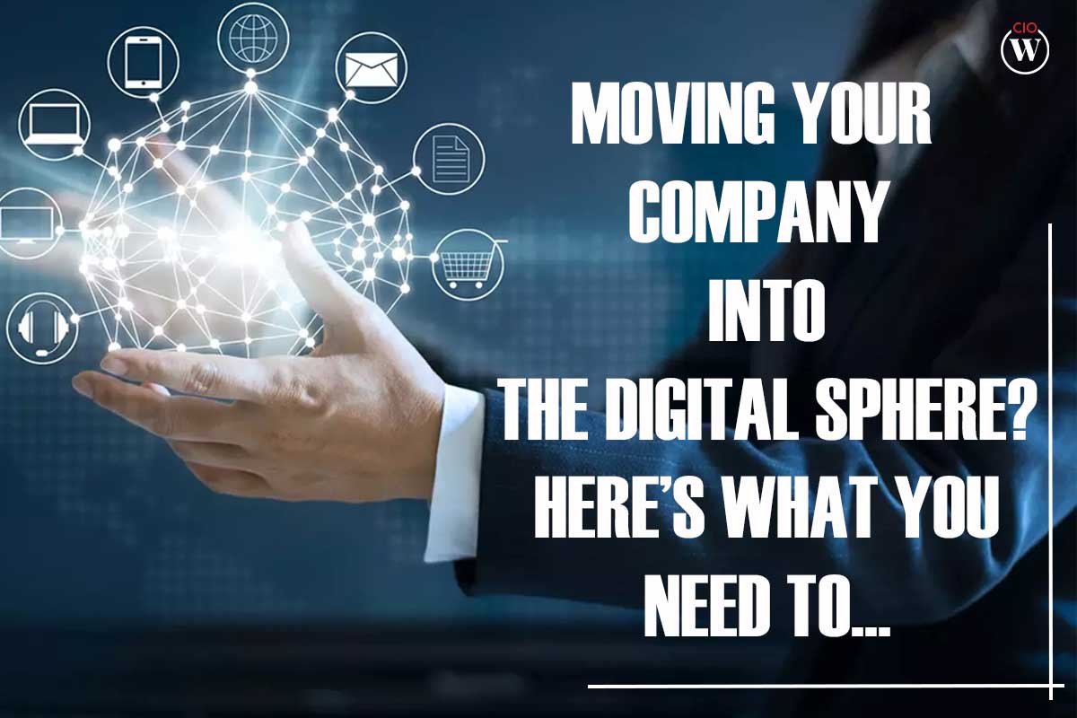 10 Best Things You Need for Moving your company into the digital sphere | CIO Women Magazine
