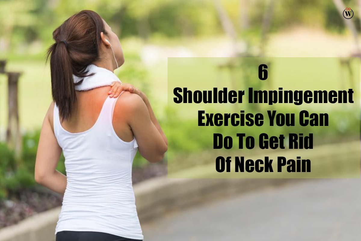 6 Shoulder Impingement Exercises You Can Do To Get Rid Of Neck Pain
