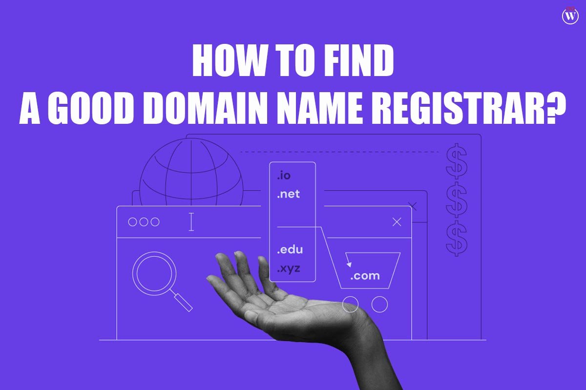 9 Useful tips To Find A Good Domain Name Registrar? | CIO Women Magazine