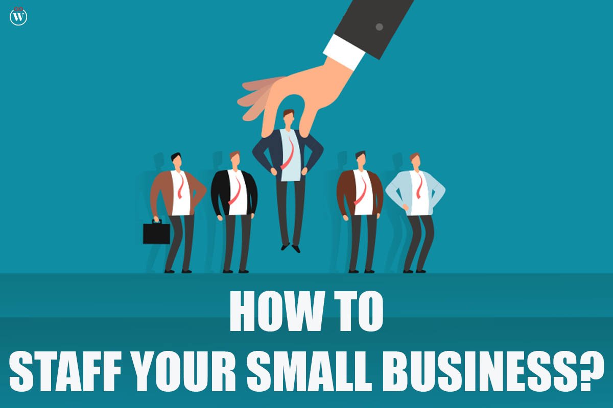 7 Awesome ways To Staff Your Small Business? | CIO Women Magazine