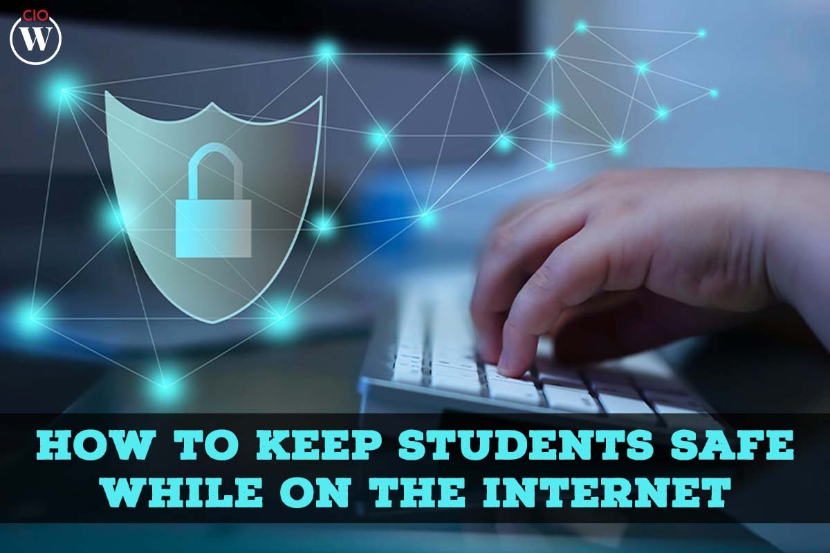 How to keep students safe while on the internet?