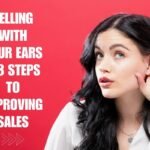 Selling with Your Ears – 8 Steps to Improving Sales