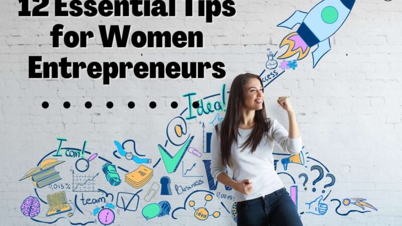 12 Best Tips for Women Entrepreneurs | CIO Women Magazine