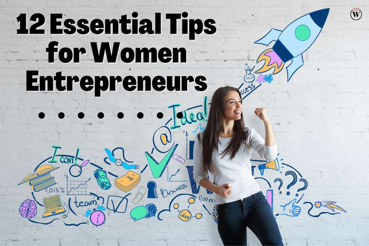12 Best Tips for Women Entrepreneurs | CIO Women Magazine