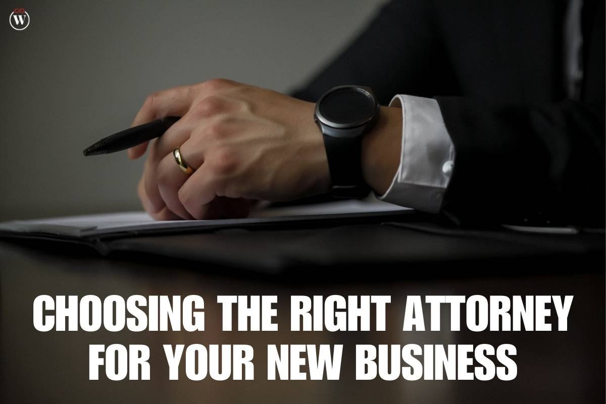 8 considerations for Choosing the Right Attorney for Your New Business | CIO Women Magazine