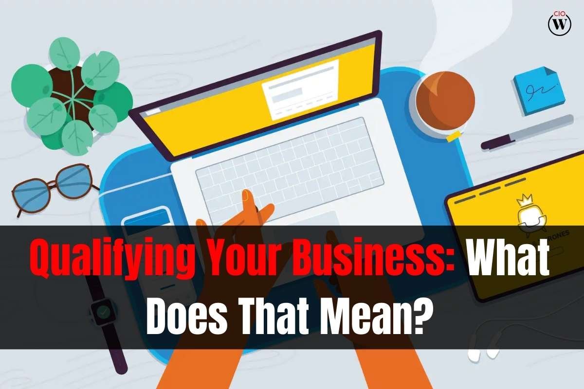 Qualifying Your Business: What Does That Mean?