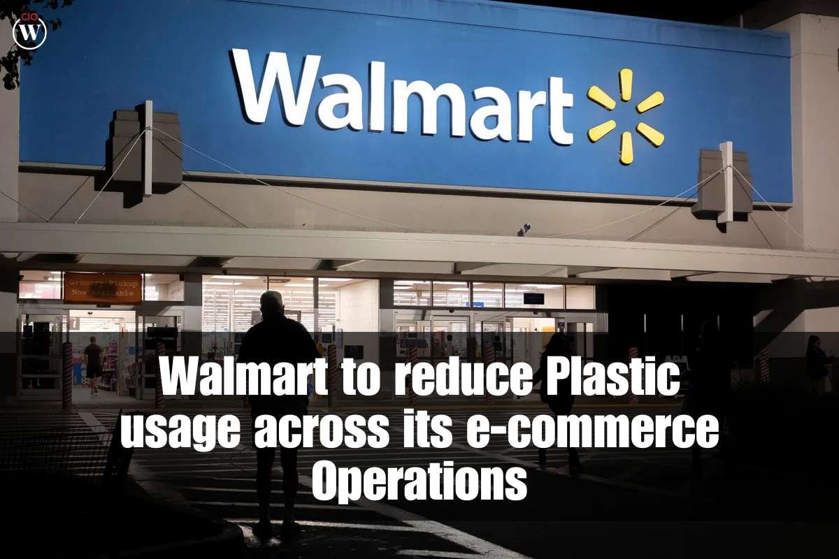 Walmart to reduce Plastic usage across its e-commerce Operations | CIO Women Magazine