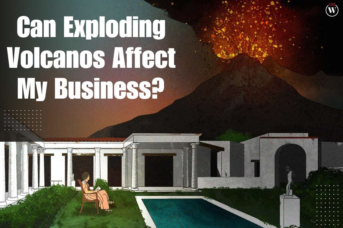 Can Exploding Volcanos Affect My Business?