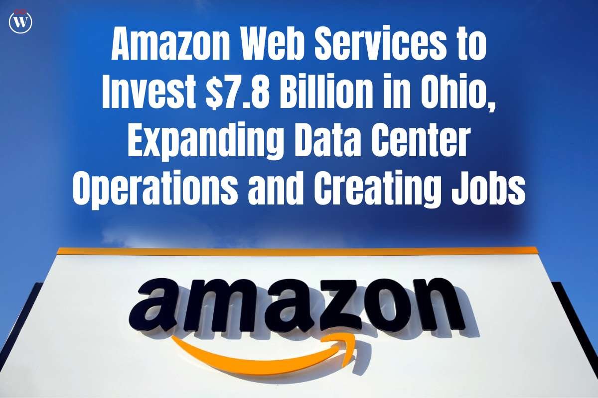 Amazon Web Services to Invest $7.8 Billion in Ohio, Expanding Data Center Operations and Creating Jobs | CIO Women Magazine