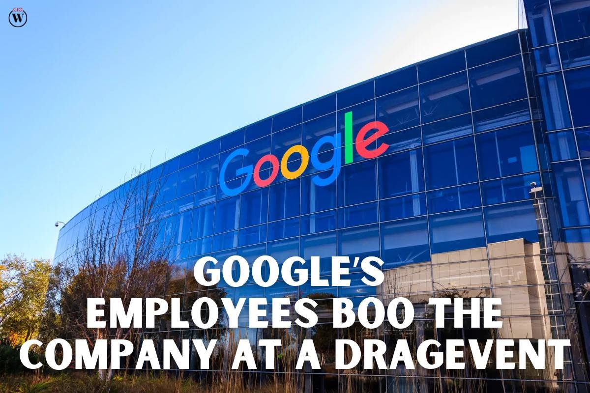 Google’s Employees Boo the Company at a Drag Event | CIO Women Magazine
